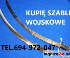 KUPIĘ SZABLE,BAGNETY,KORDZIKI,NOŻE,MILITARIA,MEDALE WOJSKOWE -TELEFON.694972047