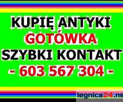 KUPIĘ ANTYKI Legnica i okolice - NAJLEPSZE CENY - SKUP ANTYKÓW Sprawdź !